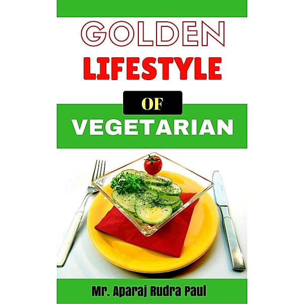 Golden Lifestyle Of Vegetarian (1), Aparaj Rudra Paul