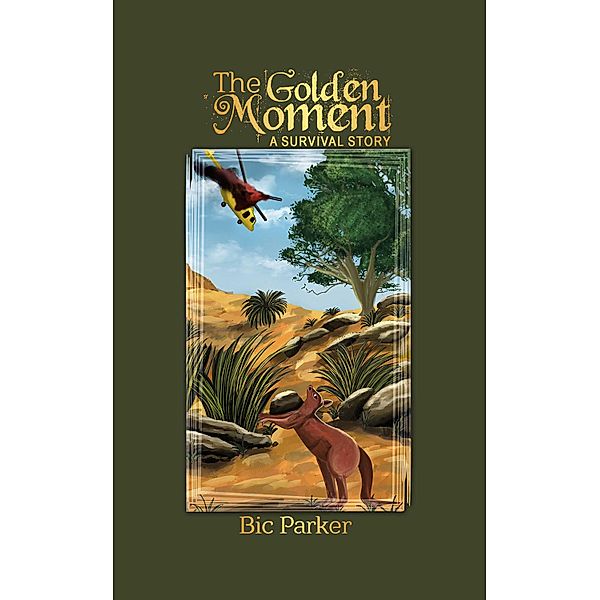 Golden Moment / Austin Macauley Publishers, Bic Parker