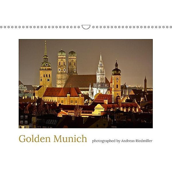 Golden Munich photographed by Andreas Riedmiller UK - Version (Wall Calendar 2017 DIN A3 Landscape), Andreas Riedmiller