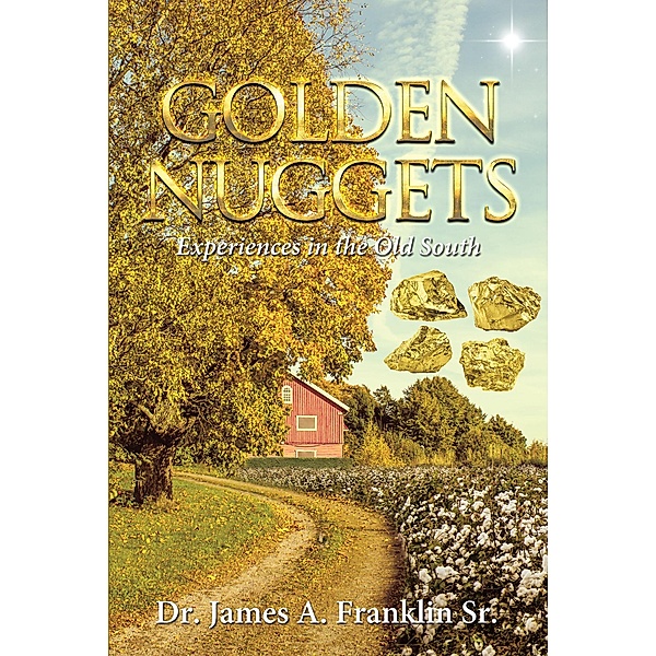 Golden Nuggets, James A. Franklin Sr.