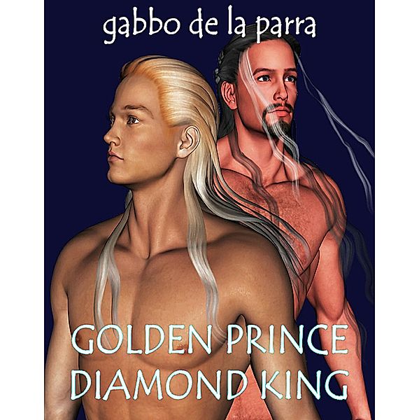 Golden Prince Diamond King, Gabbo de la Parra