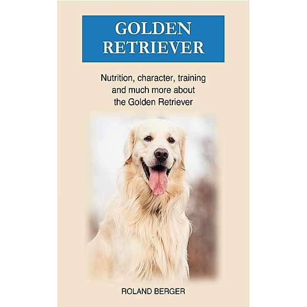 Golden Retriever, Roland Berger