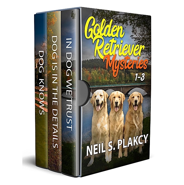 Golden Retriever Mysteries 1-3 / Golden Retriever Mysteries, Neil S. Plakcy