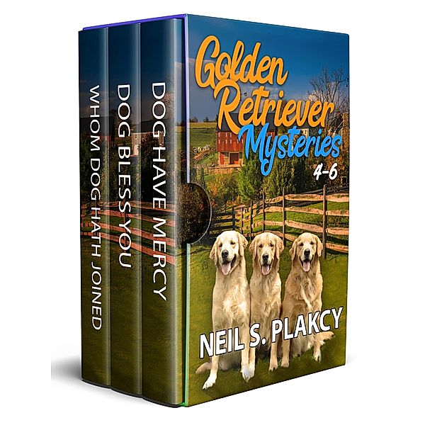 Golden Retriever Mysteries 4-6 / Golden Retriever Mysteries, Neil S. Plakcy