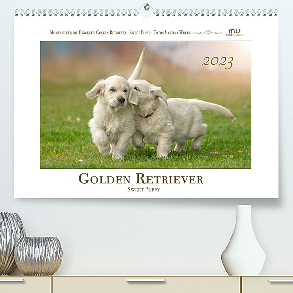 Golden Retriever - Sweet Puppy (Premium, hochwertiger DIN A2 Wandkalender 2023, Kunstdruck in Hochglanz), Martina Wrede