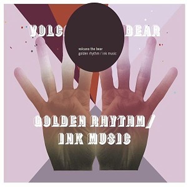 Golden Rhythm/Ink Musik (Vinyl), Volcano The Bear
