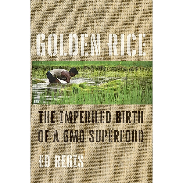 Golden Rice, Ed Regis