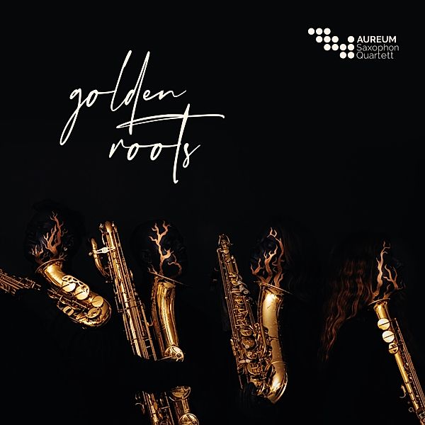 Golden Roots, AUREUM Saxophon Quartett