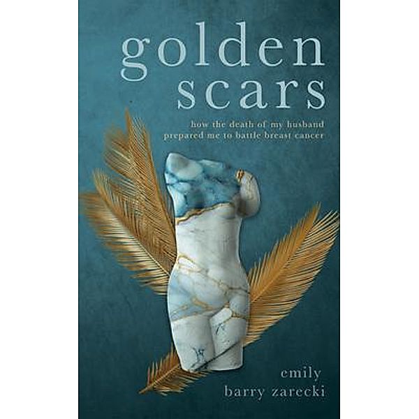 Golden Scars, Emily Zarecki