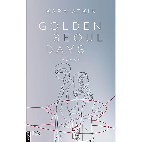 Golden Seoul Days / Seoul-Duett Bd.2, Kara Atkin