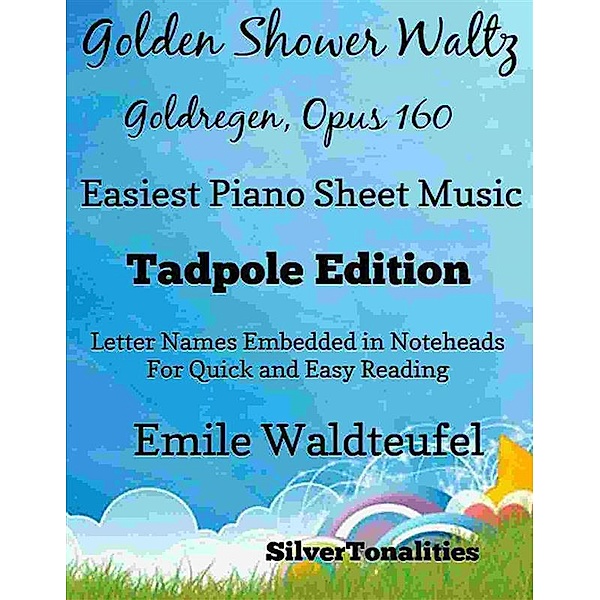 Golden Shower Waltz Easiest Piano Sheet Music Tadpole Edition, SilverTonalities