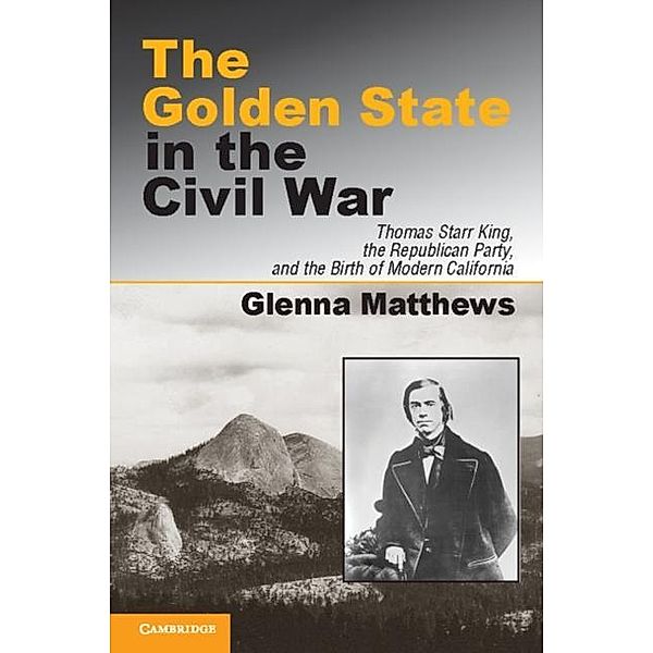 Golden State in the Civil War, Glenna Matthews