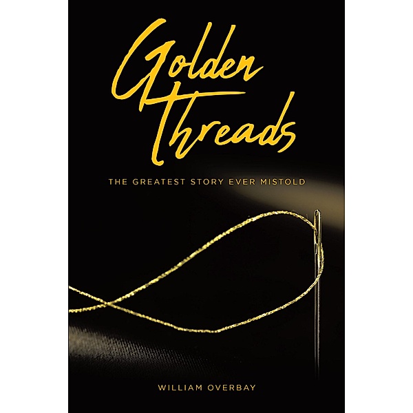 Golden Threads, William Overbay