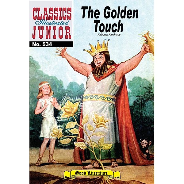 Golden Touch (with panel zoom)    - Classics Illustrated Junior / Classics Illustrated Junior, Nathaniel Hawthorne