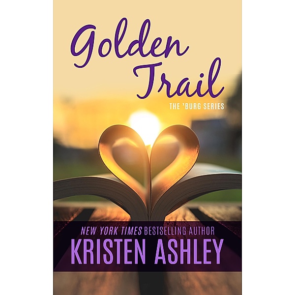 Golden Trail / Kristen Ashley, Kristen Ashley