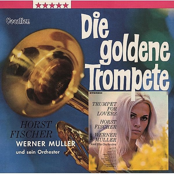 Golden Trumpet & Trumpet For Lovers, Horst Fischer, Werner Mueller & His Orchestra