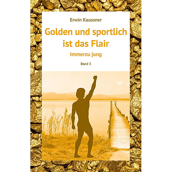 Golden und sportlich ist das Flair, Erwin Kaussner