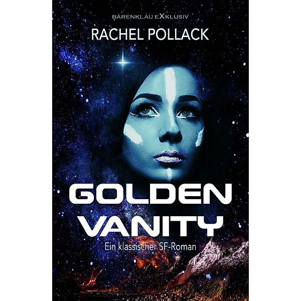 Golden Vanity - Ein klassischer Science-Fiction Roman, Rachel Pollack
