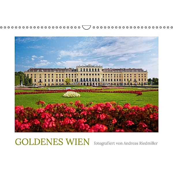 Golden Wien fotografiert von Andreas Riedmiller (Wandkalender 2014 DIN A3 quer), Andreas Riedmiller