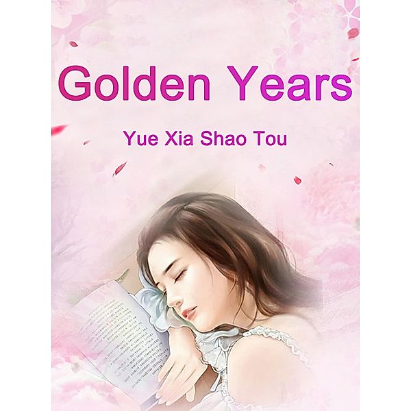 Golden Years, Yue Xiashaotou