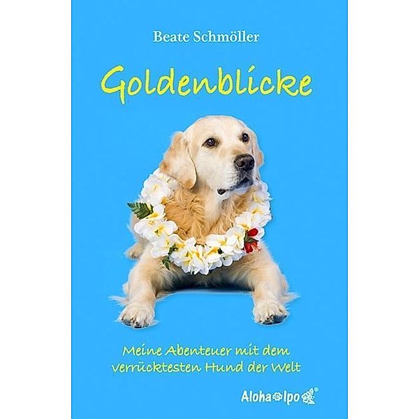 Goldenblicke, Beate Schmöller