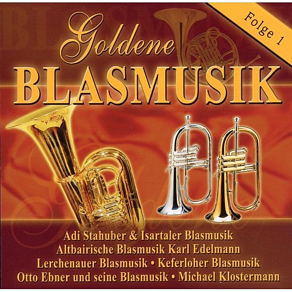 Goldene Blasmusik 1, Diverse Interpreten