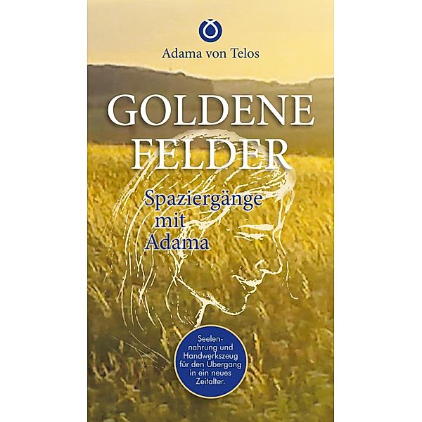 GOLDENE FELDER, Adama von Telos