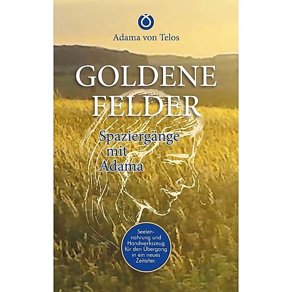 GOLDENE FELDER, Adama von Telos