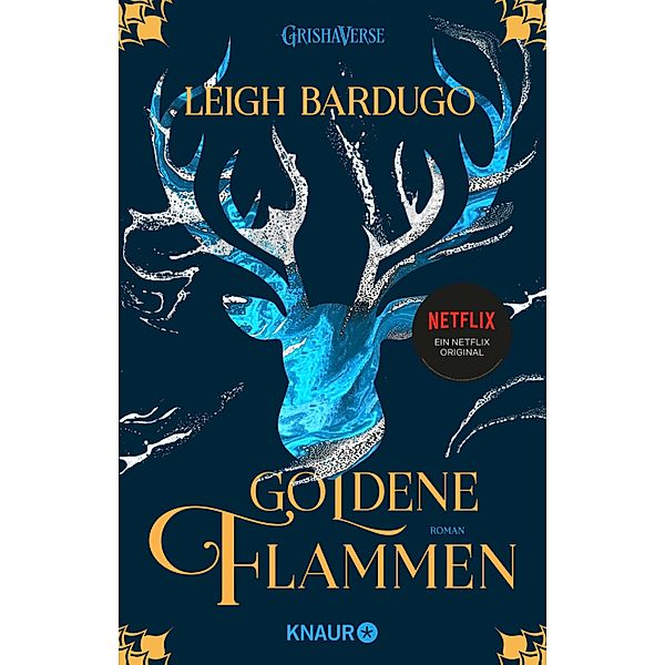 Goldene Flammen / Legenden der Grisha Bd.1, Leigh Bardugo