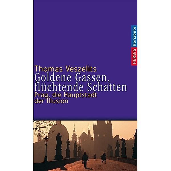 Goldene Gassen, flüchtende Schatten, Thomas Veszelits