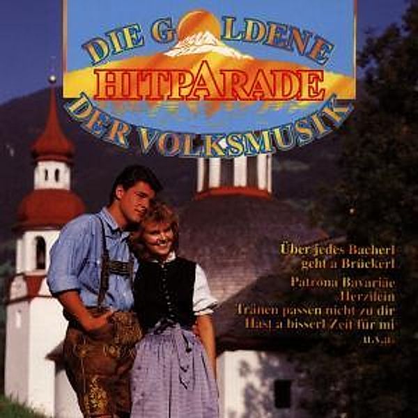 Goldene Hitparade Der Volksm., Die Fröhlichen Dorfmusikanten