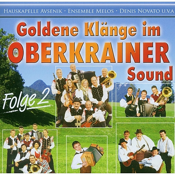 Goldene Klänge im Oberkrainer Land, Diverse Interpreten