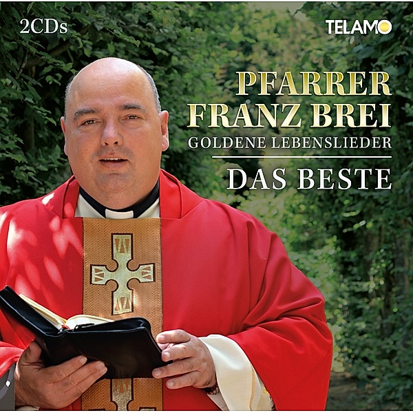 Goldene Lebenslieder: Das Beste (2 CDs), Franz Pfarrer Brei