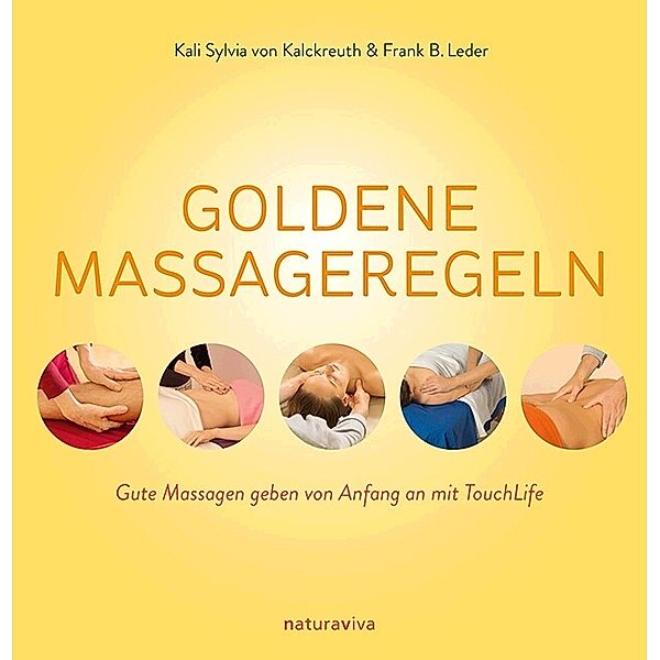 Goldene Massageregeln, Kali S. Gräfin Kalckreuth, Frank B. Leder