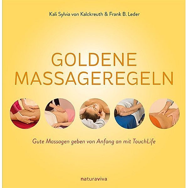 Goldene Massageregeln, m. 1 Buch, m. 1 DVD, Kali S. Gräfin Kalckreuth