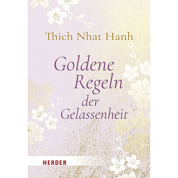 Goldene Regeln der Gelassenheit, Thich Nhat Hanh