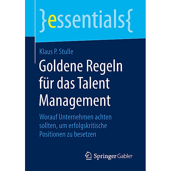 Goldene Regeln für das Talent Management, Klaus P. Stulle