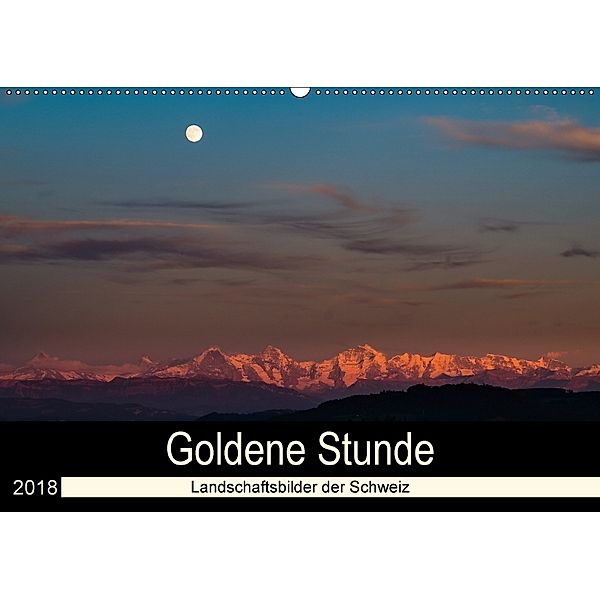 Goldene Stunde - Landschaftsbilder der Schweiz (Wandkalender 2018 DIN A2 quer), Thomas Wahli