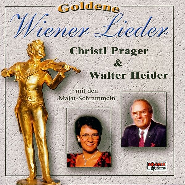 Goldene Wiener Lieder, Christl Prager & Heider Walter