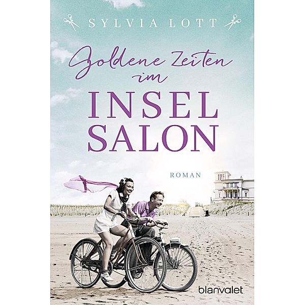 Goldene Zeiten im Inselsalon / Norderney-Saga Bd.3, Sylvia Lott