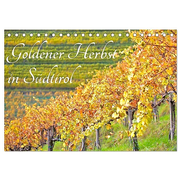 Goldener Herbst in Südtirol (Tischkalender 2024 DIN A5 quer), CALVENDO Monatskalender, Lars Nullmeyer