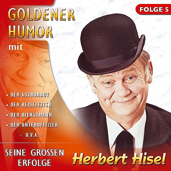 Goldener Humor Folge 5, Herbert Hisel