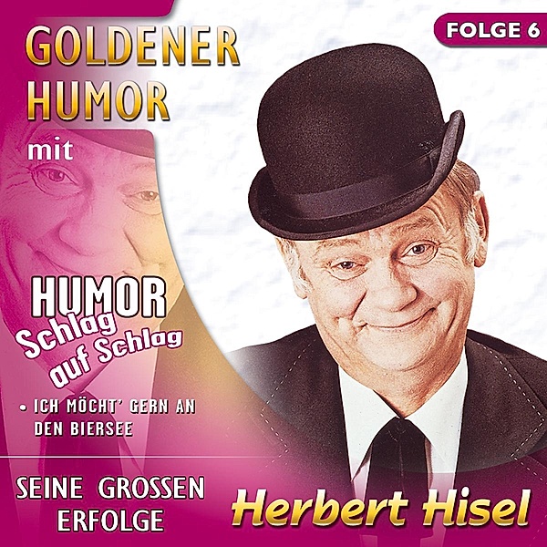 Goldener Humor Folge 6, Herbert Hisel