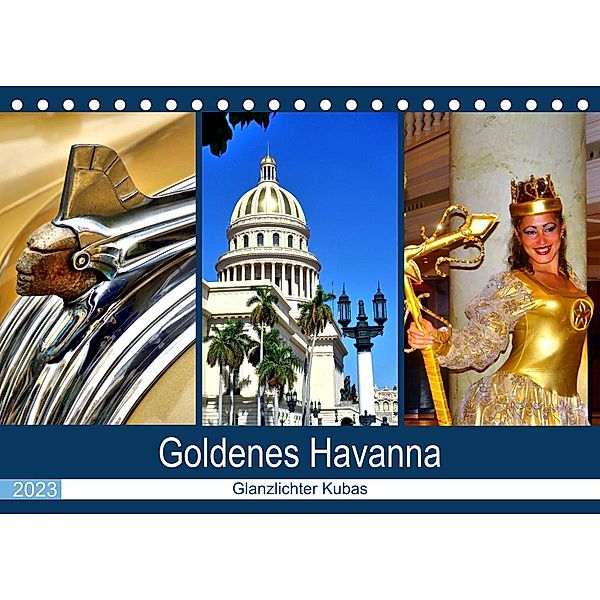 Goldenes Havanna - Glanzlichter Kubas (Tischkalender 2023 DIN A5 quer), Henning von Löwis of Menar, Henning von Löwis of Menar