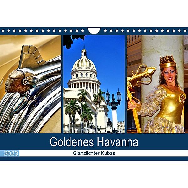 Goldenes Havanna - Glanzlichter Kubas (Wandkalender 2023 DIN A4 quer), Henning von Löwis of Menar, Henning von Löwis of Menar