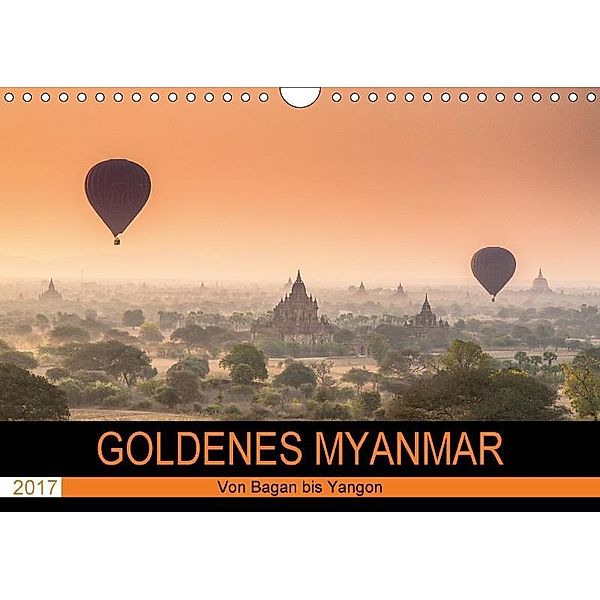 GOLDENES MYANMAR 2017 (Wandkalender 2017 DIN A4 quer), Sebastian Rost