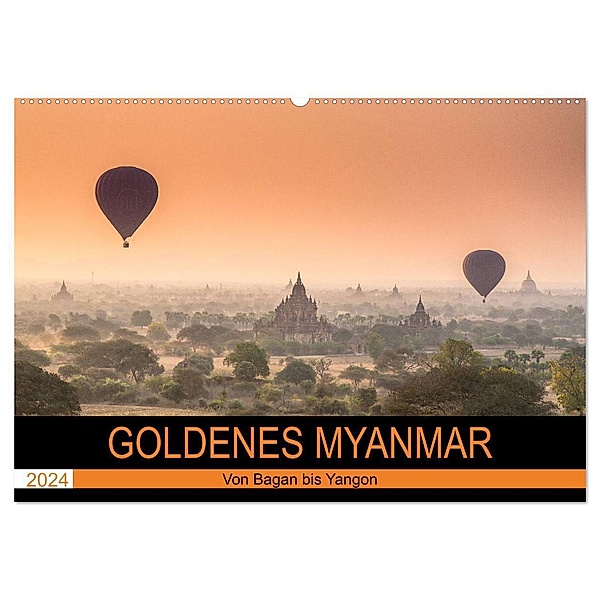 GOLDENES MYANMAR 2024 (Wandkalender 2024 DIN A2 quer), CALVENDO Monatskalender, Sebastian Rost
