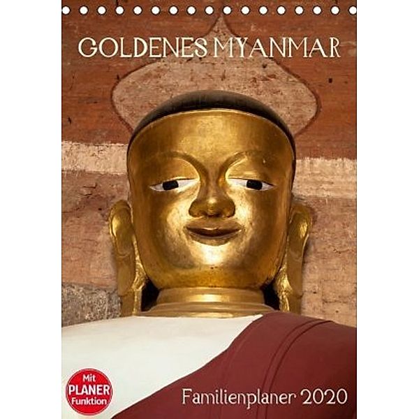 Goldenes Myanmar - Familienkalender 2020 (Tischkalender 2020 DIN A5 hoch), Sebastian Rost