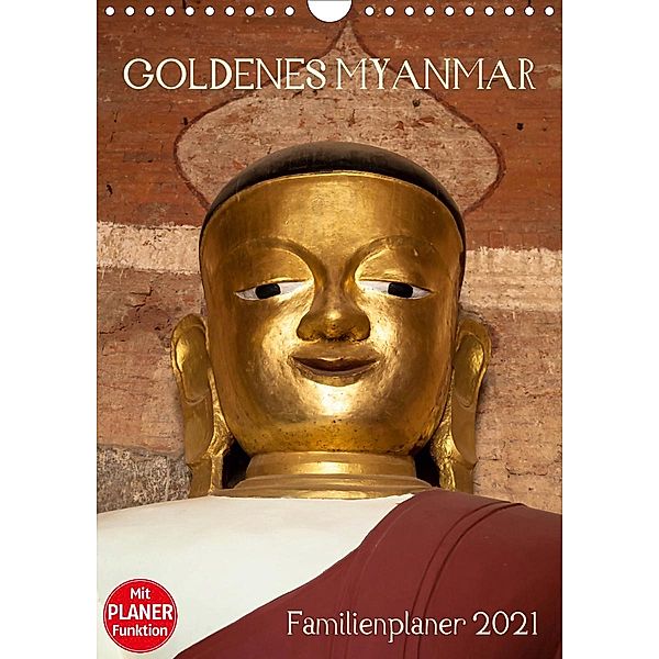 Goldenes Myanmar - Familienkalender 2021 (Wandkalender 2021 DIN A4 hoch), Sebastian Rost