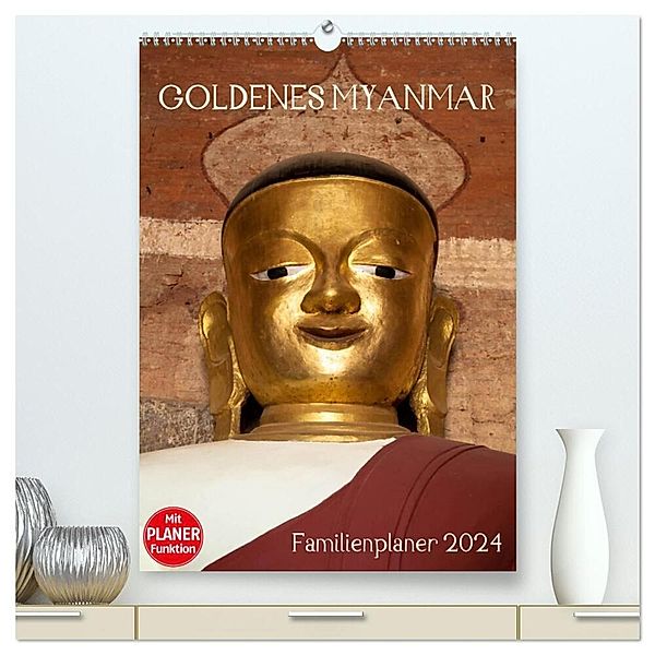 Goldenes Myanmar - Familienkalender 2024 (hochwertiger Premium Wandkalender 2024 DIN A2 hoch), Kunstdruck in Hochglanz, Sebastian Rost